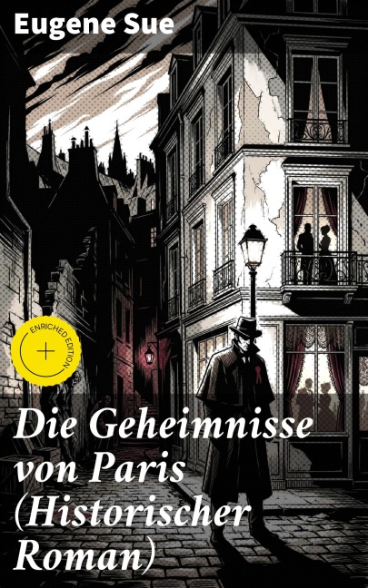 Die Geheimnisse von Paris (Historischer Roman) - Eugene Sue