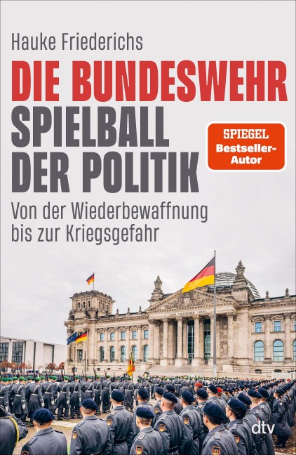 Die Bundeswehr - Spielball der Politik - Hauke Friederichs