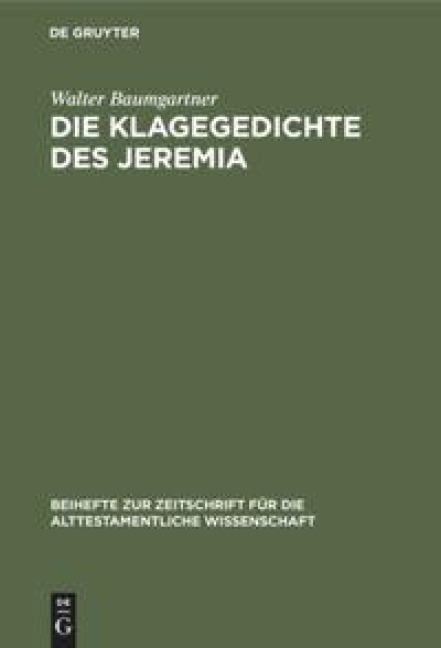 Die Klagegedichte des Jeremia - Walter Baumgartner