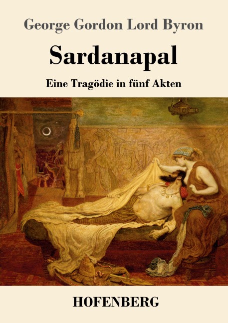 Sardanapal - George Gordon Lord Byron