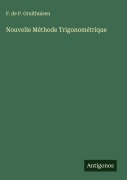 Cover-Bild zum Titel 'Nouvelle Méthode Trigonométrique' von 'F. de P. Gruithuisen'