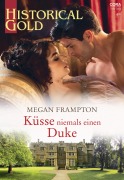 Cover-Bild zum Titel 'Küsse niemals einen Duke' von 'Megan Frampton'