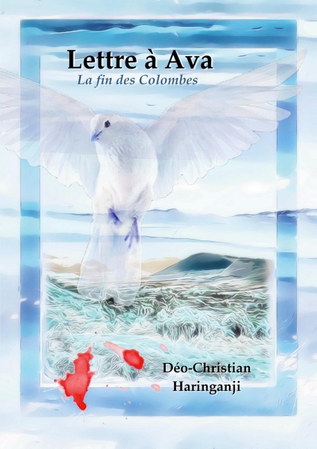 Lettre à Ava - Déo-Christian Haringanji
