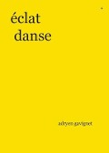 Cover-Bild zum Titel 'éclat danse' von 'Adryen Gavignet'
