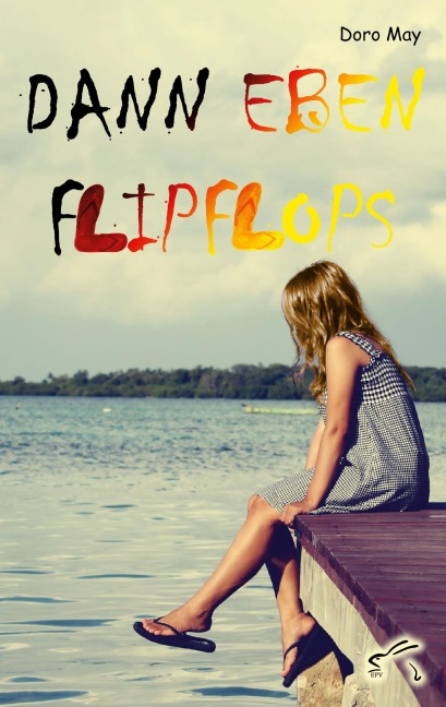 Dann eben Flipflops - Doro May