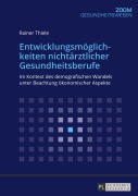 Cover-Bild zum Titel 'Entwicklungsmöglichkeiten nichtärztlicher Gesundheitsberufe' von 'Rainer Thiele'