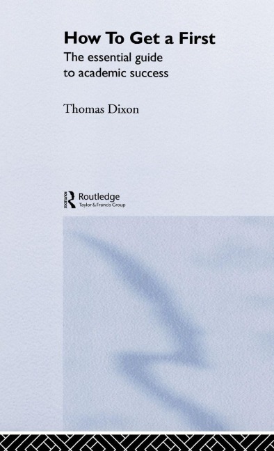 How to Get a First - Thomas Dixon