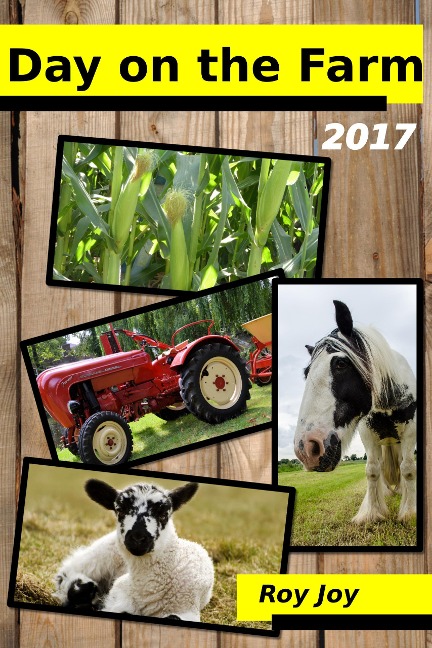 Day On The Farm - 2017 - Roy Joy