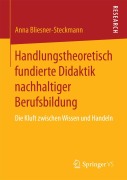 Cover-Bild zum Titel 'Handlungstheoretisch fundierte Didaktik nachhaltiger Berufsbildung' von 'Anna Bliesner-Steckmann'