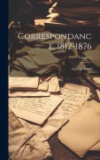 Cover-Bild zum Titel 'Correspondance, 1812-1876; Volume 1' von 'George Sand'