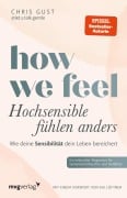 Cover-Bild zum Titel 'How We Feel - Hochsensible fühlen anders' von 'Chris Gust'