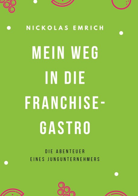 Mein Weg in die Franchise-Gastro - Nickolas Emrich