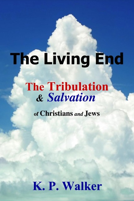 The Living End: Tribulation - K. P. Walker