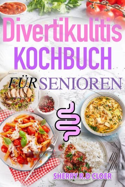 Diverticulitis Kochbuch Für Senioren - Sherry Cloer