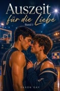 Cover-Bild zum Titel 'Auszeit für die Liebe: Band 1.' von 'Saxon Gay'