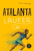 Cover-Bild zum Titel 'Atalanta Läufer_in' von 'Lilly Axster'