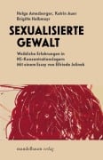 Cover-Bild zum Titel 'Sexualisierte Gewalt' von 'Helga Amesberger, Brigitte Halbmayr, Katrin Auer'