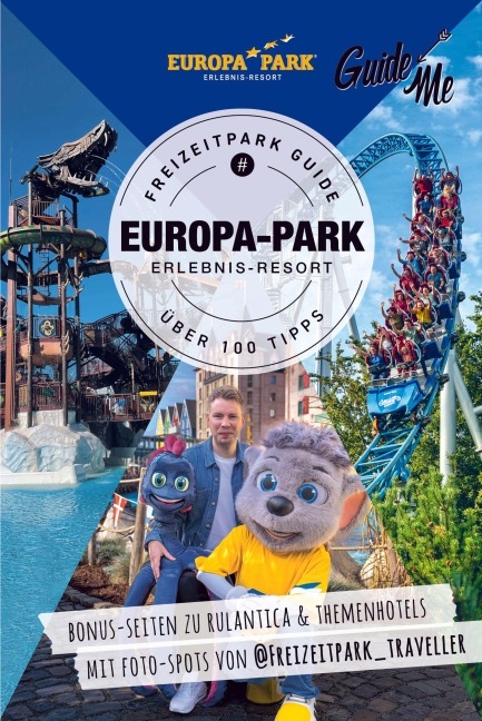 GuideMe Reiseführer Europa-Park Freizeitpark Guide - Stefan Andter, @Freizeitpark_Traveller