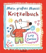 Cover-Bild zum Titel 'Mein großes Mausi Kritzelbuch' von 'Lucy Cousins'