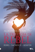 Cover-Bild zum Titel 'La trilogia di Rebel: Rebel-Sacrifice-Heaven' von 'Alexandra Adornetto'