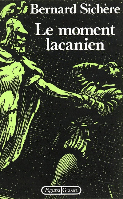 Le moment lacanien - Bernard Sichère