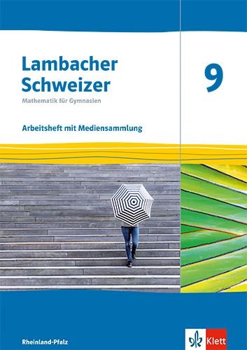 Lambacher Schweizer Mathematik 9. Arbeitsheft mit Lösungen und Mediensammlung Klasse 9. Ausgabe Rheinland-Pfalz - 