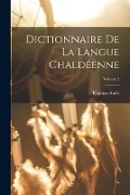 Dictionnaire de la langue Chaldêenne; Volume 2 - Audo Thomas