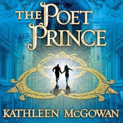 The Poet Prince Lib/E - Kathleen Mcgowan