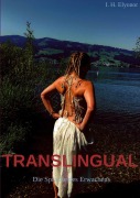 Cover-Bild zum Titel 'Translingual Die Sprache des Erwachens' von 'I. H. Elyonor'