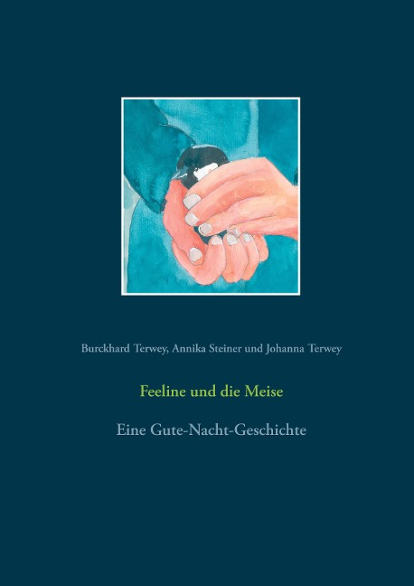 Feeline und die Meise - Burckhard Terwey, Annika Steiner, Johanna Terwey
