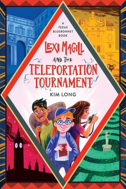 Lexi Magill and the Teleportation Tournament - Kim Long