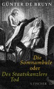 Cover-Bild zum Titel 'Die Somnambule oder Des Staatskanzlers Tod' von 'Günter de Bruyn'