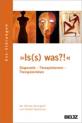 Cover-Bild zum Titel ''Is(s) was?!' Ess-Störungen: Diagnostik -  Therapieformen - Therapieerleben' von 'Monika Gerlinghoff, Herbert Backmund'