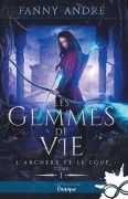 Cover-Bild zum Titel 'Les gemmes de vie' von 'Fanny André'