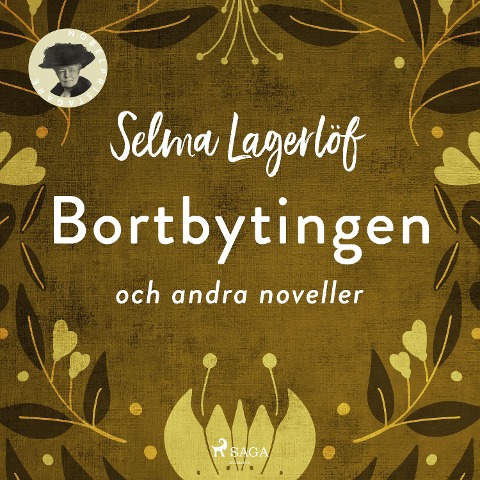 Bortbytingen och andra noveller - Selma Lagerlöf