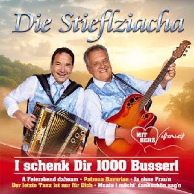 I schenk Dir 1000 Busserl - Die Stieflziacha