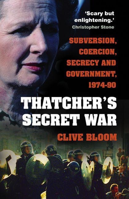Thatcher's Secret War - Clive Bloom