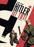Hitler ist tot! Band 3 - Jean-Christophe Brisard