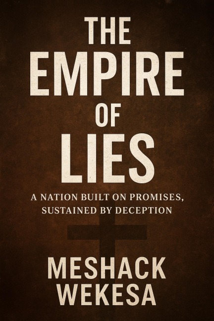 The Empire Of Lies - Meshack Wekesa