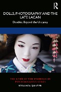 Cover-Bild zum Titel 'Dolls, Photography and the Late Lacan' von 'Rosalinda Quintieri'
