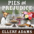Pies and Prejudice Lib/E - Ellery Adams
