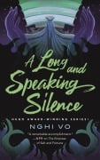 Cover-Bild zum Titel 'A Long and Speaking Silence' von 'Nghi Vo'