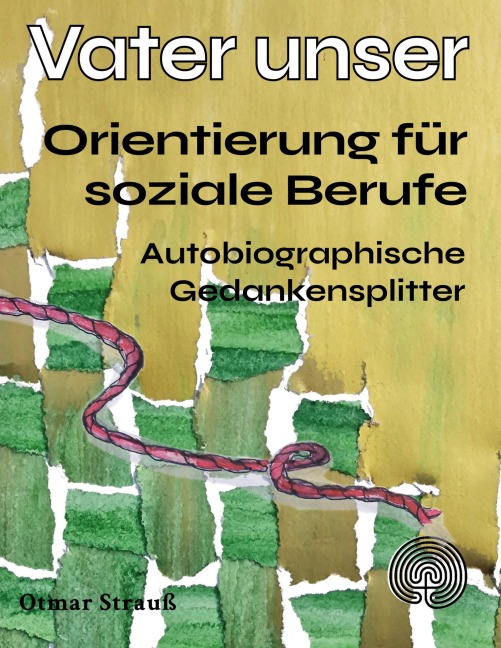 Vater unser - Orientierung für soziale Berufe - Otmar Strauß