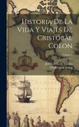Cover-Bild zum Titel 'Historia De La Vida Y Viajes De Cristóbal Colon; Volume 4' von 'Washington Irving, José García De Villalta'