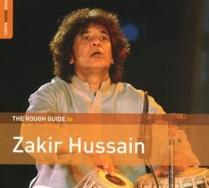 The Rough Guide To Zakir Hussain - Various