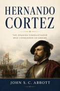Cover-Bild zum Titel 'Hernando Cortez' von 'John S. C. Abbott'
