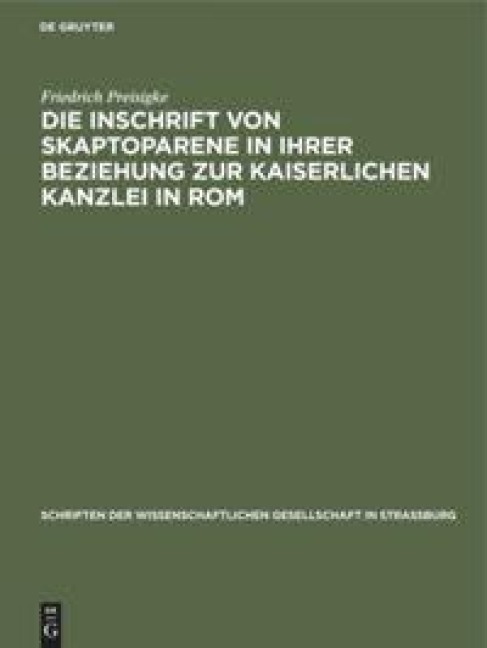 Die Inschrift von Skaptoparene in ihrer Beziehung zur kaiserlichen Kanzlei in Rom - Friedrich Preisigke