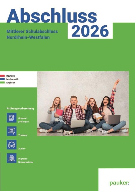 Abschluss 2026 - MSA Realschule NRW - Aufgabenband - Originalprüfungen mit Trainingsteil für die Fächer Deutsch, Mathematik und Englisch - 