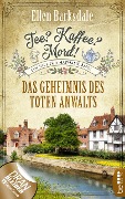 Cover-Bild zum Titel 'Tee? Kaffee? Mord! Das Geheimnis des toten Anwalts' von 'Ellen Barksdale'