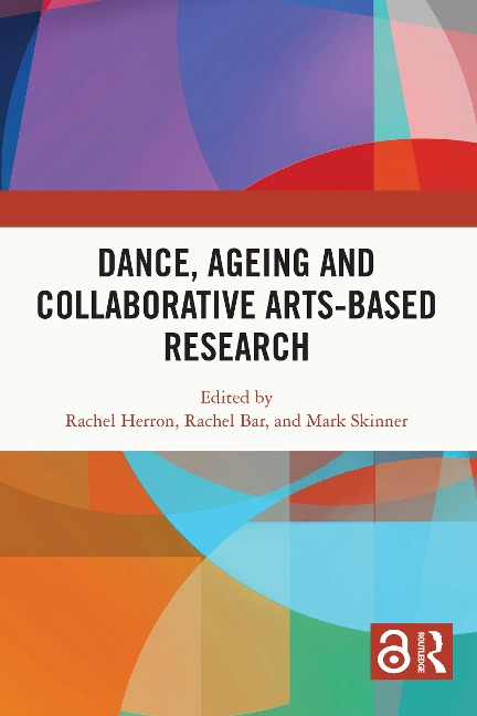 Dance, Ageing and Collaborative Arts-Based Research - 